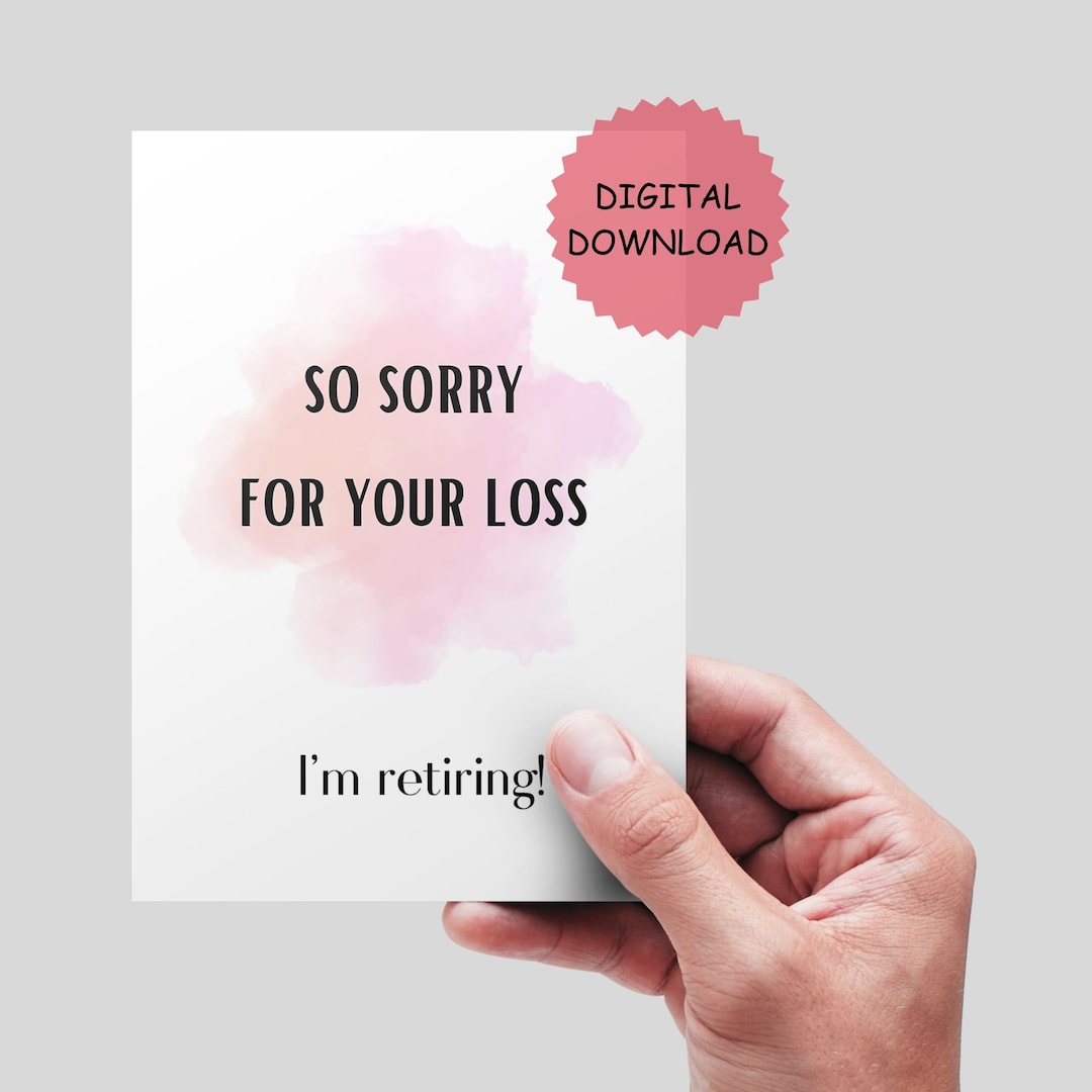Funny I'm Retiring Card New Job Card Sorry I'm Retiring Good Luck Sorry ...