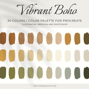 May include: A color palette with 30 shades of brown, beige, and green. The palette is labeled "Vibrant Boho" and is for use with Procreate, Illustrator, InDesign, and Photoshop.