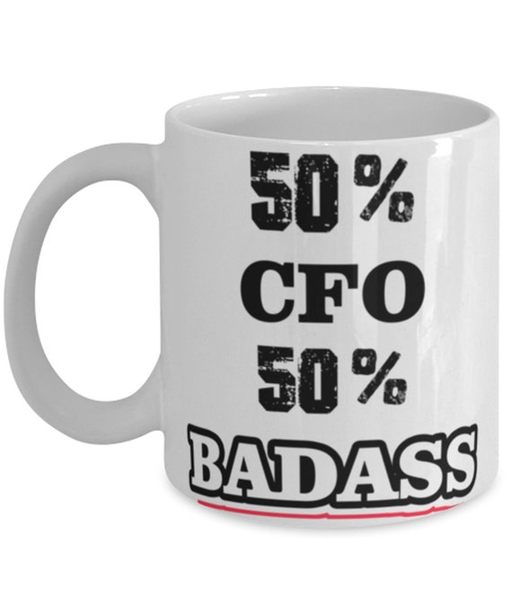 50 Cfo 50 Badass Coffee Mug Unique Cool Gifts for Etsy