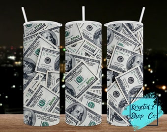 A Hundred Dollar Bill Tumbler, Bill Tumbler, Money Tumbler, 20oz Skinny Tumbler, Straight, 20 oz. Designs, Sublimation, PNG file,