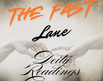 The Fast Lane Deity Reading