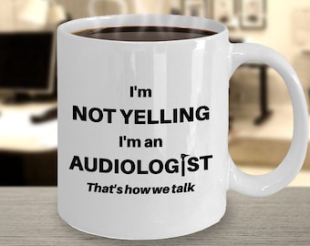 Audiologist Mug, Audiology Gift, Audiologist Gift, Audiology Mug, Audiology Present, Audiologist Present, Holiday Coffee Mug