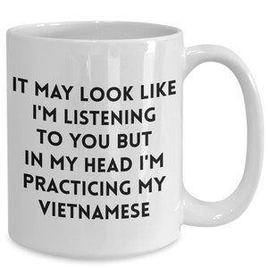Vietnamese Mug, Learning Vietnamese, Listening To You, Gift Ideas For Learning Vietnamese, Vietnamese Gift