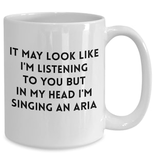 Opera Mug, Opera Gifts For Opera Singers, DMA, PhD Music, Opera Teacher, Singing teacher, Choir
