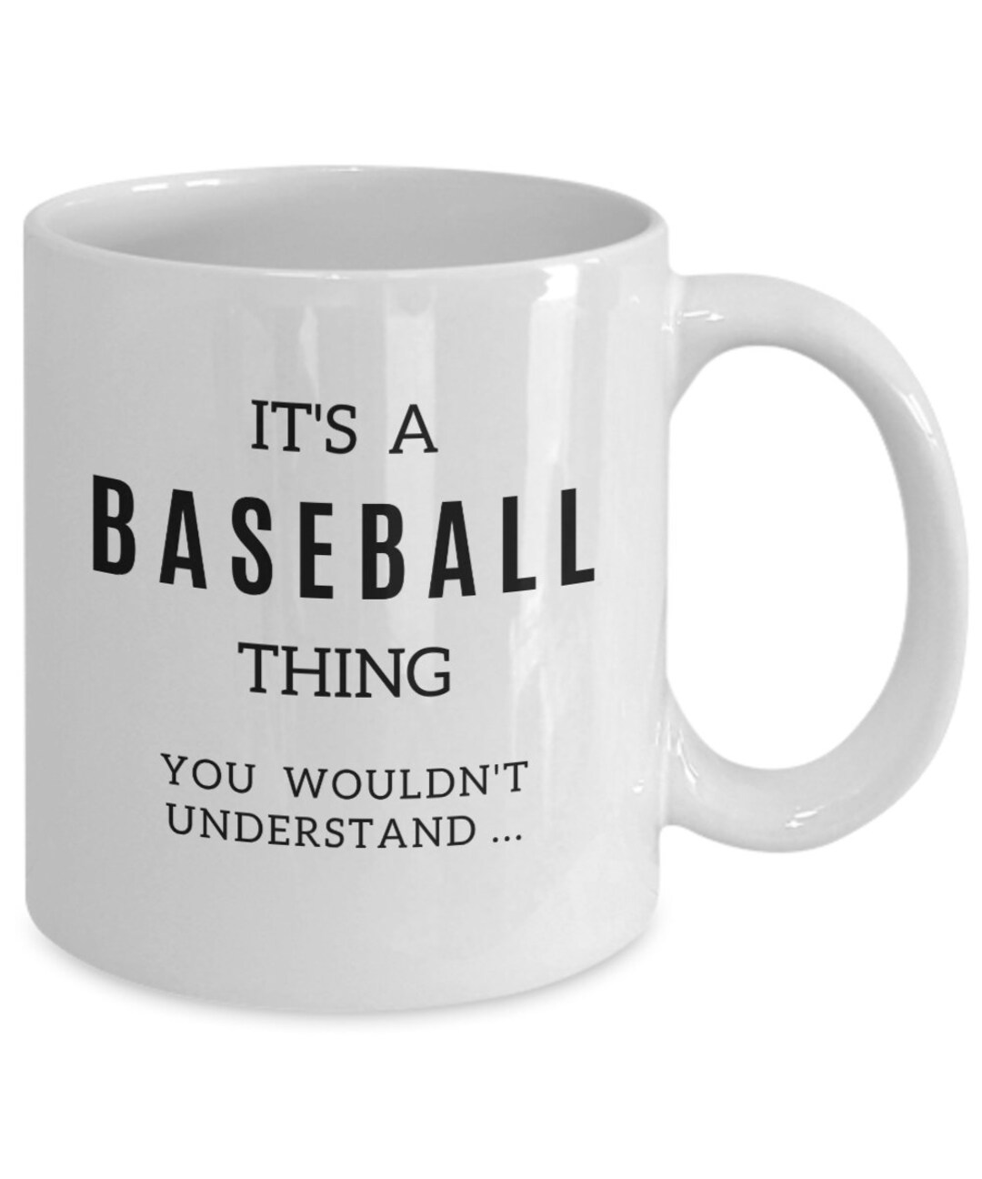 Baseball Coffee Mug Funny Baseball Gifts It's a Baseball Etsy