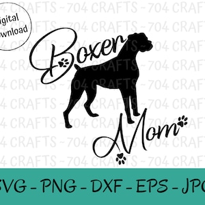 Boxer Dog Mom Svg, Png, Dxf, Eps, Jpg, Dog svg, Animal Svg, Dog Mom Svg, Digital Download, Silhouette Cut Files, Cricut Cut Files