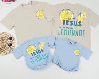 Life Gave Me Lemons Baby Bodysuit, He Be Makin' Lemonade Shirt