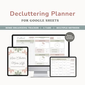 May include: A digital decluttering planner for Google Sheets, shown on a computer monitor and two tablets. The text reads "Decluttering Planner" and "Less Clutter, More Life." Includes a home organizing tracker with multiple methods and bonus printables.