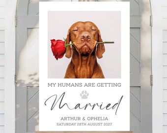 My Humans Are Getting Married Dog Wedding Sign | Wedding Welcome Sign | Dog Welcome Board | Pet Welcome Sign | Wedding signs | PRINTED