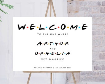 FRIENDS Wedding Welcome Sign | Friends Themed Wedding Sign, Personalised Wedding Welcome Poster, Friends Engagement Sign, Bachelorette Party