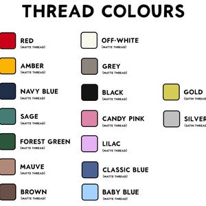 May include: A color chart titled "THREAD COLOURS" displays a variety of thread colors. The chart includes red, amber, navy blue, sage, forest green, mauve, brown, off-white, grey, black, candy pink, lilac, classic blue, baby blue, gold, and silver.