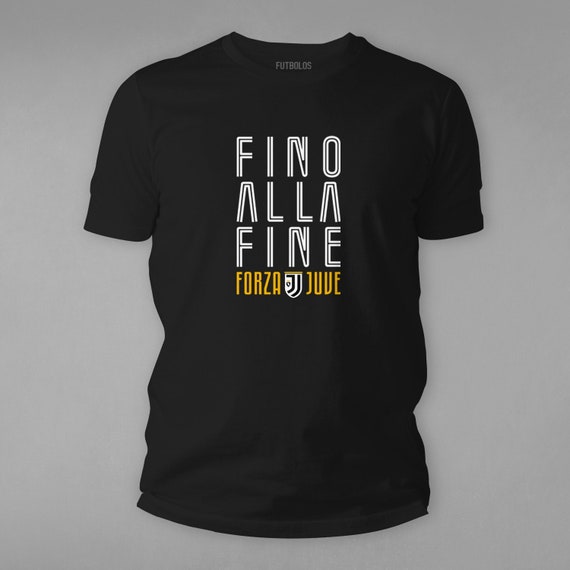 Buy Juventus T shirt Fino Alla Fine Forza Juve Italy Design