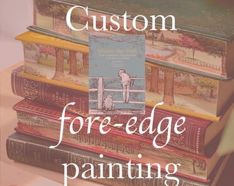 Priya - Custom "Winnie the Pooh" Fore-edge Painting