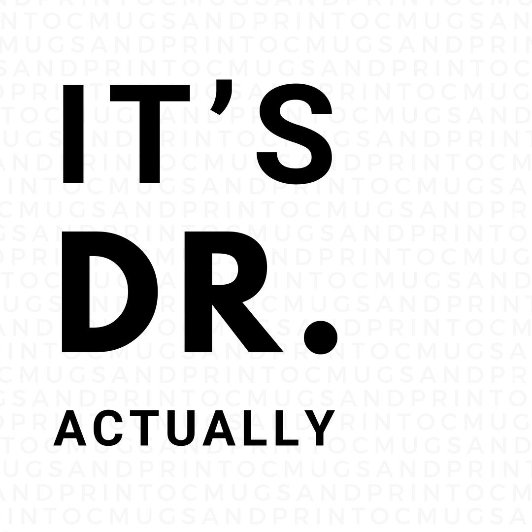 Doctor SVG Its Doctor Actually Doctor Graduation Gifts Doctor Gift doctor-svg-its-doctor-actually-doctor-graduation-gifts-doctor-gift