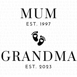 Mum becomes Grandma SVG Sublimation PNG Design, Grandma Mug Digital Download, Baby Grandmother Announcement, Grandparent Instant Download
