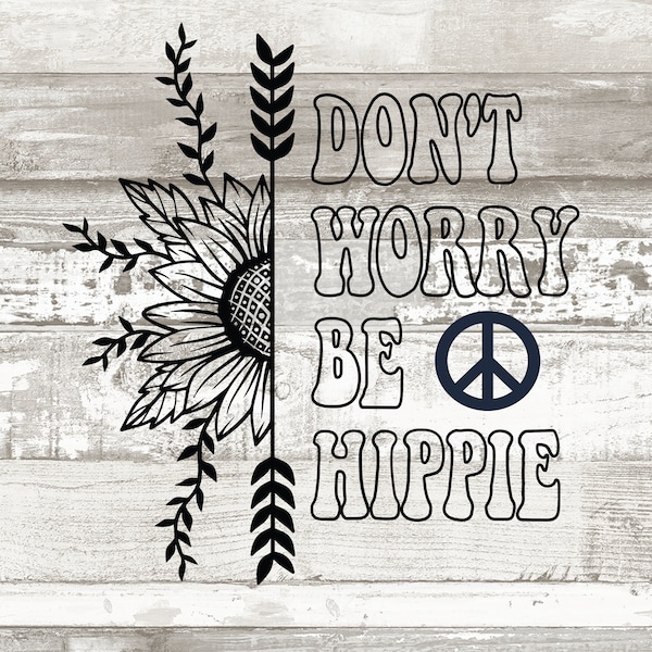 Don't Worry Be hippie cut file