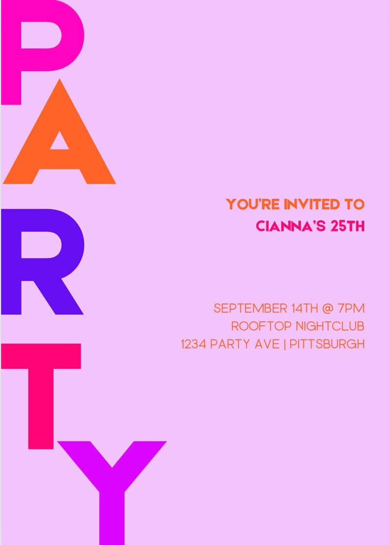 Pode incluir: Um convite para uma festa rosa, laranja, azul, vermelho e roxo com a palavra "PARTY" em letras grandes. O texto do convite diz "You're invited to Cianna's 25th, September 14th @ 7pm, Rooftop Nightclub, 1234 Party Ave | Pittsburgh."