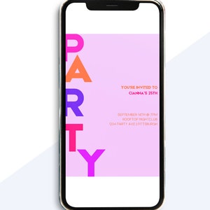 Pode incluir: Um convite digital rosa e roxo para uma festa. O texto diz "YOU'RE INVITED TO CIANNA'S 25TH SEPTEMBER 14TH @ 7PM ROOFTOP NIGHTCLUB 1234 PARTY AVE | PITTSBURGH" e a palavra "PARTY" est&aacute; em letras grandes e coloridas.