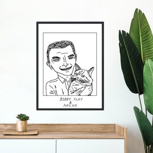 May include: Black and white line drawing of a man holding a cat. The man is smiling and the cat is looking at the viewer. The text "BOBBY FLAY & NACHO" is below the image.
