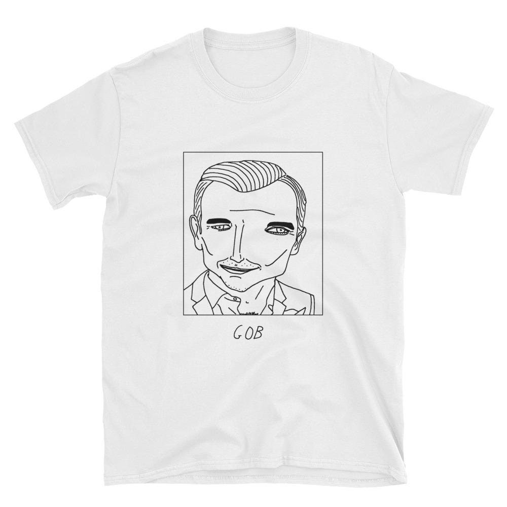 Badly Drawn Celebrities - Gob Arrested Development Unisex T-Shirt Free Worldwide Delivery