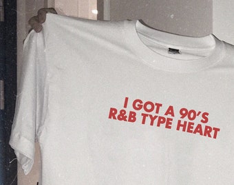 I got a 90s R&B Type Heart Unisex Shirt  Music Lover Gift Tumblr Aesthetic Rhythm And Blues Shirt Gift For RnB Lover 90s Music Shirts
