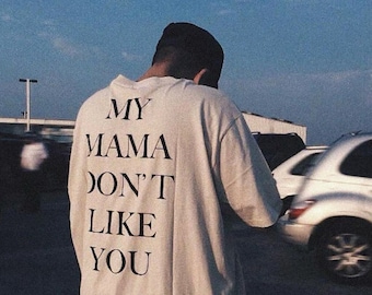 My Mama Dont Like You TShirt  Words On Back  Trendy Justin Bieber Shirt Purpose Tour Merch Concert Tee Music Lyrics Festival Outfit