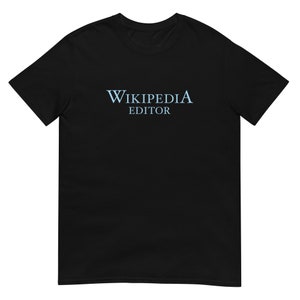 May include: Black t-shirt with the text "Wikipedia Editor" in light blue.
