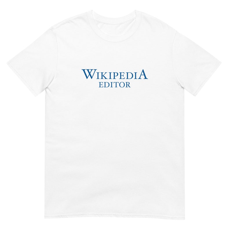 May include: White t-shirt with the text "Wikipedia Editor" printed in blue.