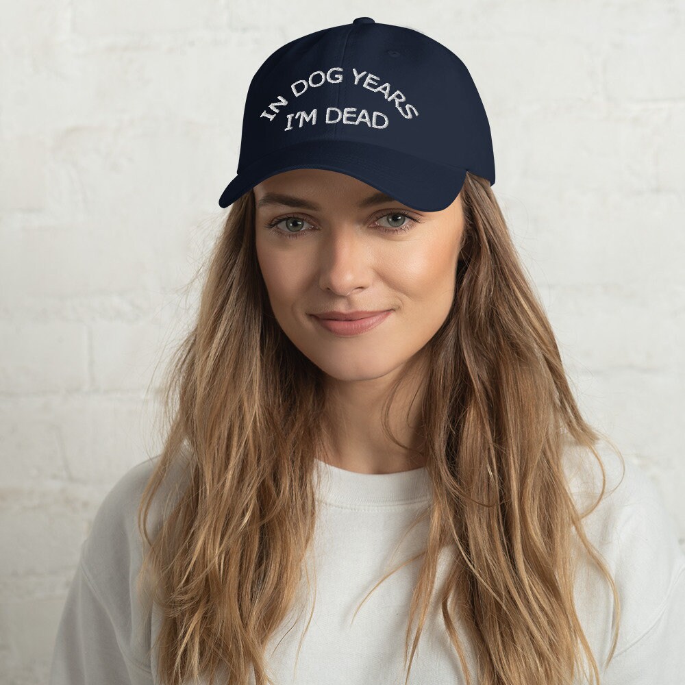 In Dog Years I'm Dead Baseball Cap – Black With White Embroidery, Funny Hat For Sun Protection