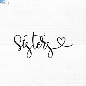 Schwestern SVG-Datei für Cricut und Silhouette mit Herz-Detail, PNG, EPS, dxf