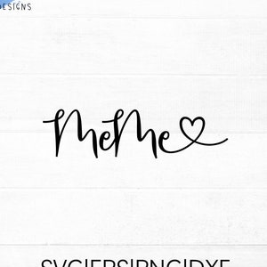 MeMe SVG cut file for cricut and silhouette with heart detail, PNG, EPS, dxf