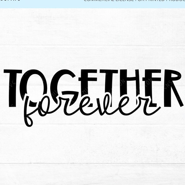 Together Forever SVG single layer cut file for cricut and silhouette | PNG, eps, dxf