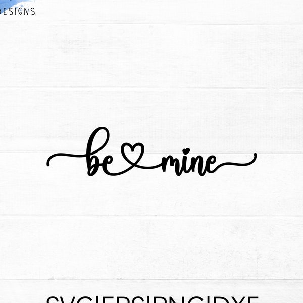 Be Mine SVG cut file for cricut and silhouette with heart in the middle | Valentine's Day SVG, PNG, eps, dxf