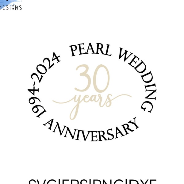 Pearl Wedding Anniversary SVG 30 years 1994 - 2024 cut file for cricut and silhouette, PNG, EPS