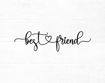 Best Friend SVG cut file for cricut and silhouette with heart detail, PNG, EPS, dxf