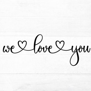 We Love You SVG Cut File for Cricut and Silhouette With Heart Detail ...