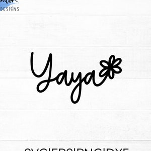 Yaya SVG cut file for cricut and silhouette with flower detail, PNG, EPS, dxf | Mother&#39;s Day svg for Yaya