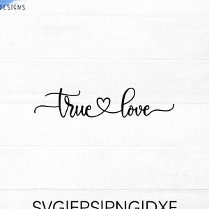 Archivo de corte SVG de amor verdadero con detalle de corazón para cricut y silueta / Día de San Valentín SVG, png, eps, dxf