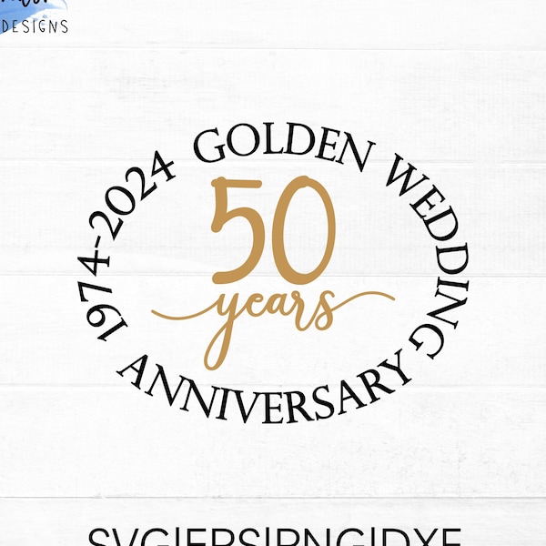 Golden Wedding Anniversary SVG 50 years 1974 - 2024 cut file for cricut and silhouette, PNG, EPS