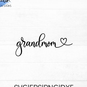 Grandmom SVG cut file for cricut and silhouette with heart detail, PNG, EPS, dxf | Mother&#39;s Day svg for Grandmom