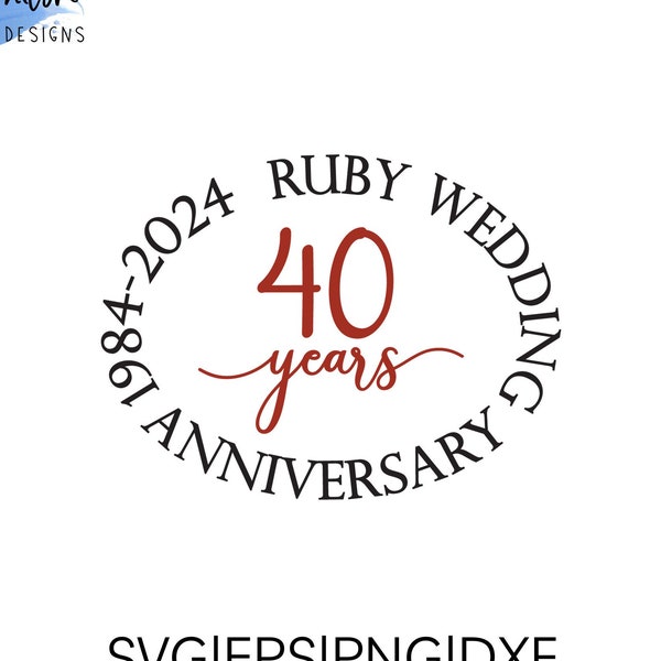 Ruby Wedding Anniversary SVG 40 years 1984 - 2024 cut file for cricut and silhouette, PNG, EPS