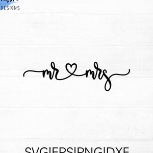 Mr and Mrs SVG cut file for cricut and silhouette, Mr & Mrs PNG, dxf,eps, Wedding SVG, Quote svg