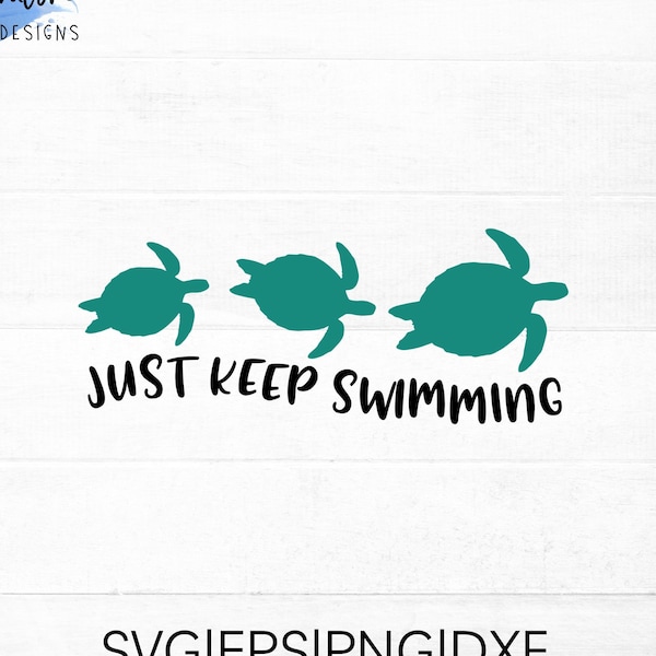 Just Keep Swimming SVG with turtles cut file for cricut and silhouette - Turtle SVG - Swimming SVG - dxf,eps,png