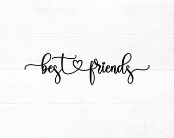 Best Friends SVG cut file for cricut and silhouette with heart detail, PNG, EPS, dxf