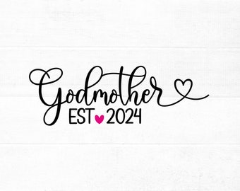 Godmother est 2024 SVG cut file for cricut and silhouette with heart detail, PNG, EPS, dxf includes other years from 2005-2024