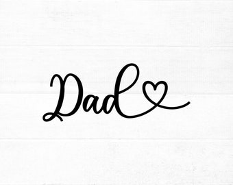 May include: Black and white cursive text that reads "Dad" with a small heart symbol at the end.
