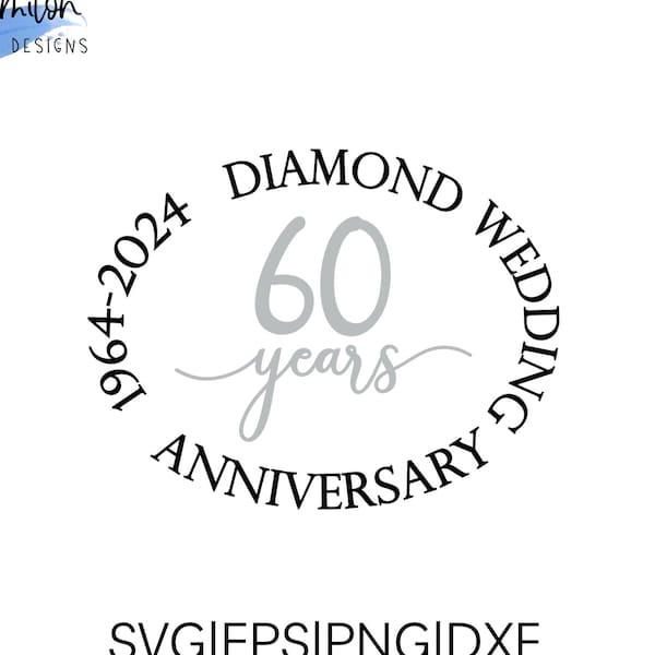 Diamond Wedding Anniversary SVG 60 years 1964-2024 cut file for cricut and silhouette, PNG, EPS