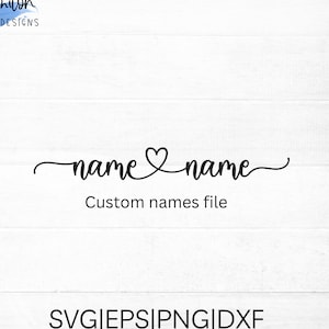 Noms personnalisés dans la police de caractères sur la photo avec un coeur au milieu Fichier de coupe SVG, EPS, PNG, dxf Mariage svg, svg fiançailles, svg anniversaire
