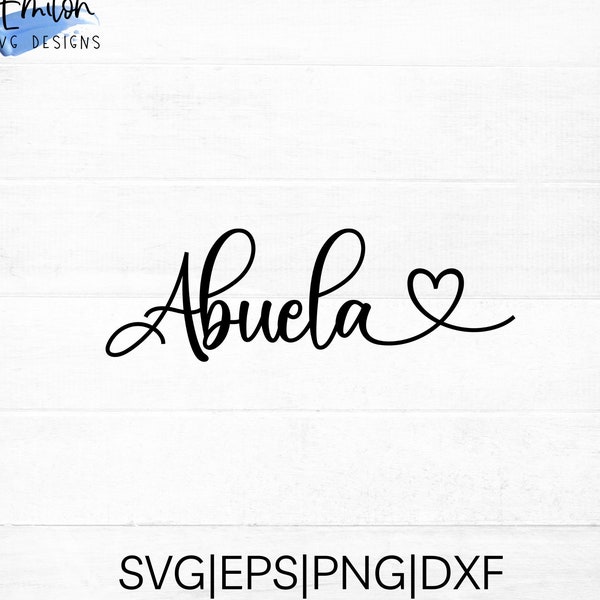 Fichier coupé Abuela SVG pour cricut et silhouette avec détail cardiaque, PNG, EPS, dxf | Fête des Mères svg pour Abuela