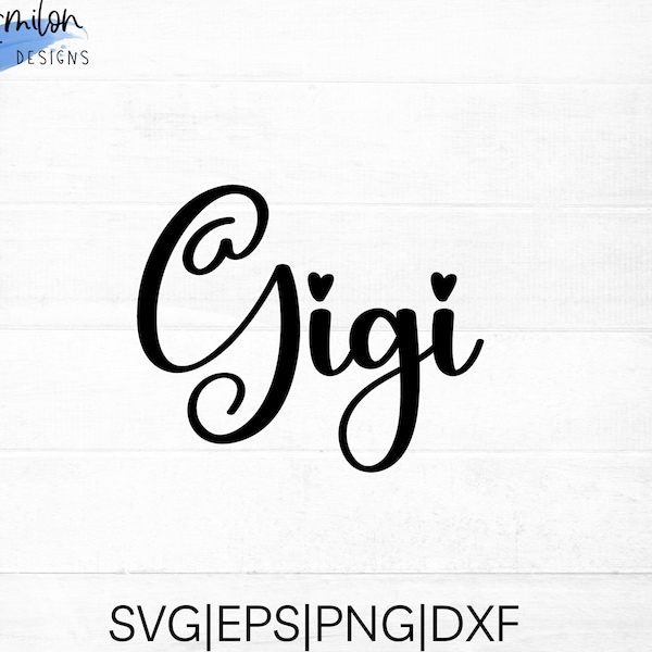 Gigi SVG cut file for cricut and silhouette with heart detail, PNG, EPS, dxf | Mother's Day svg for Gigi